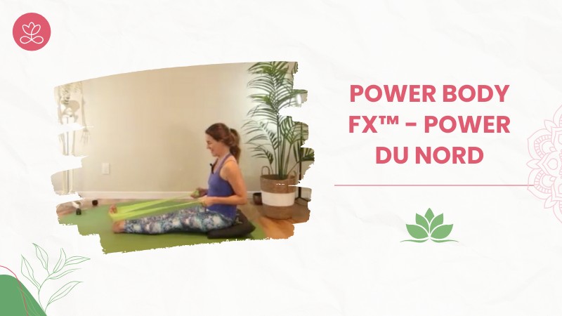 10. Power Body Fx™️ - Power du Nord avec Mireille Martel